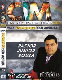 C.I.M - Congresso Internacional de Missões 2012 - Pastor Junior Souza